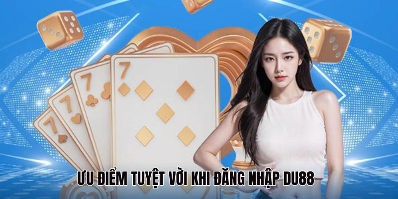 uu-diem-tuyet-voi-khi-hoi-vien-dang-nhap-du88